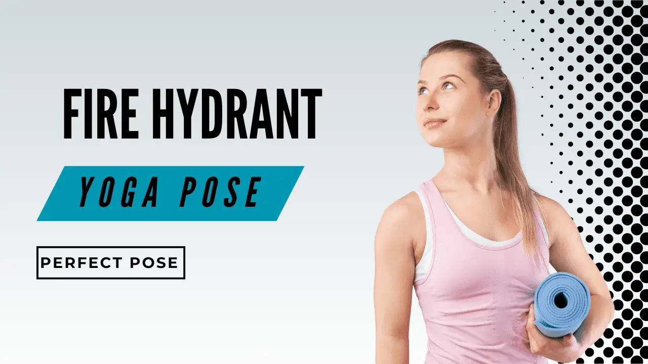 Fire Hydrant Pose Yoga