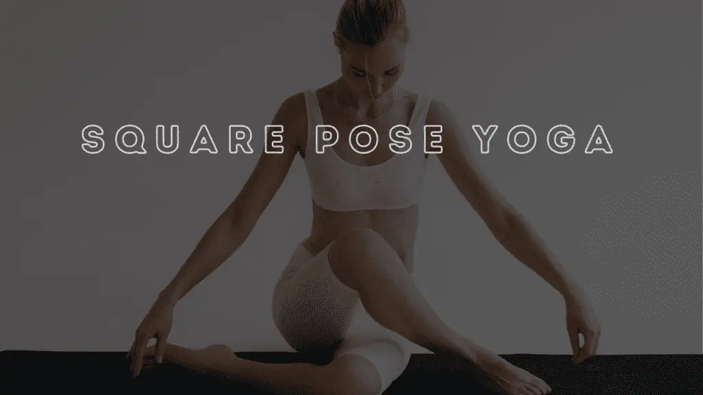 Square Pose Yoga