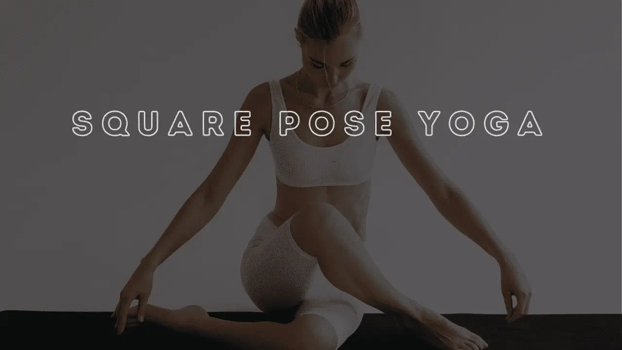 Square Pose Yoga